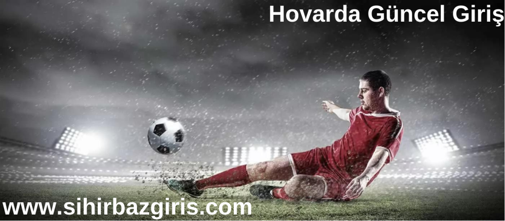 Hovarda Güncel Giriş