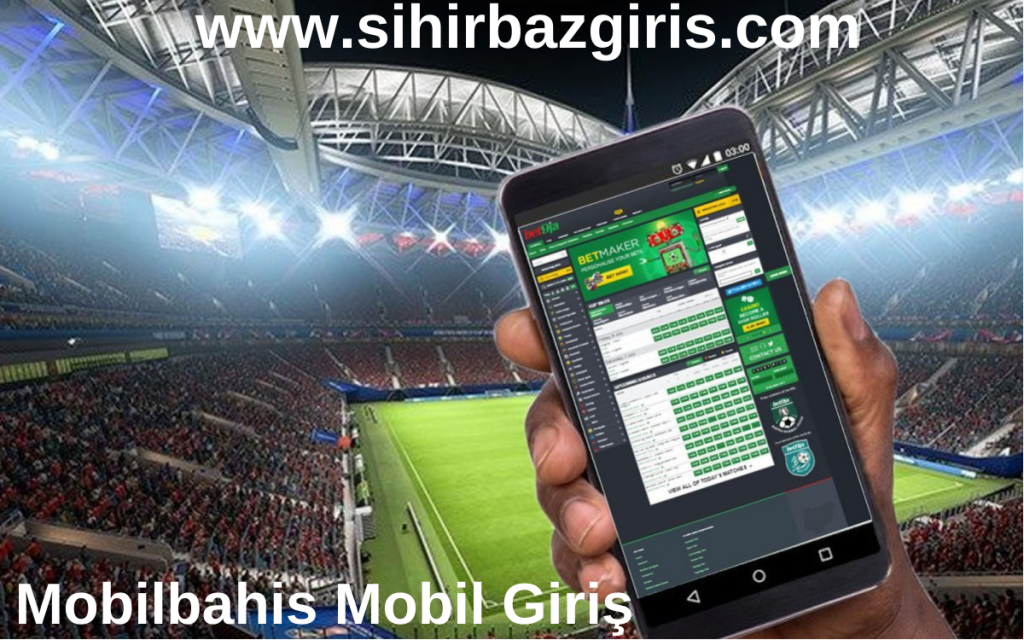 Mobilbahis Mobil Giriş
