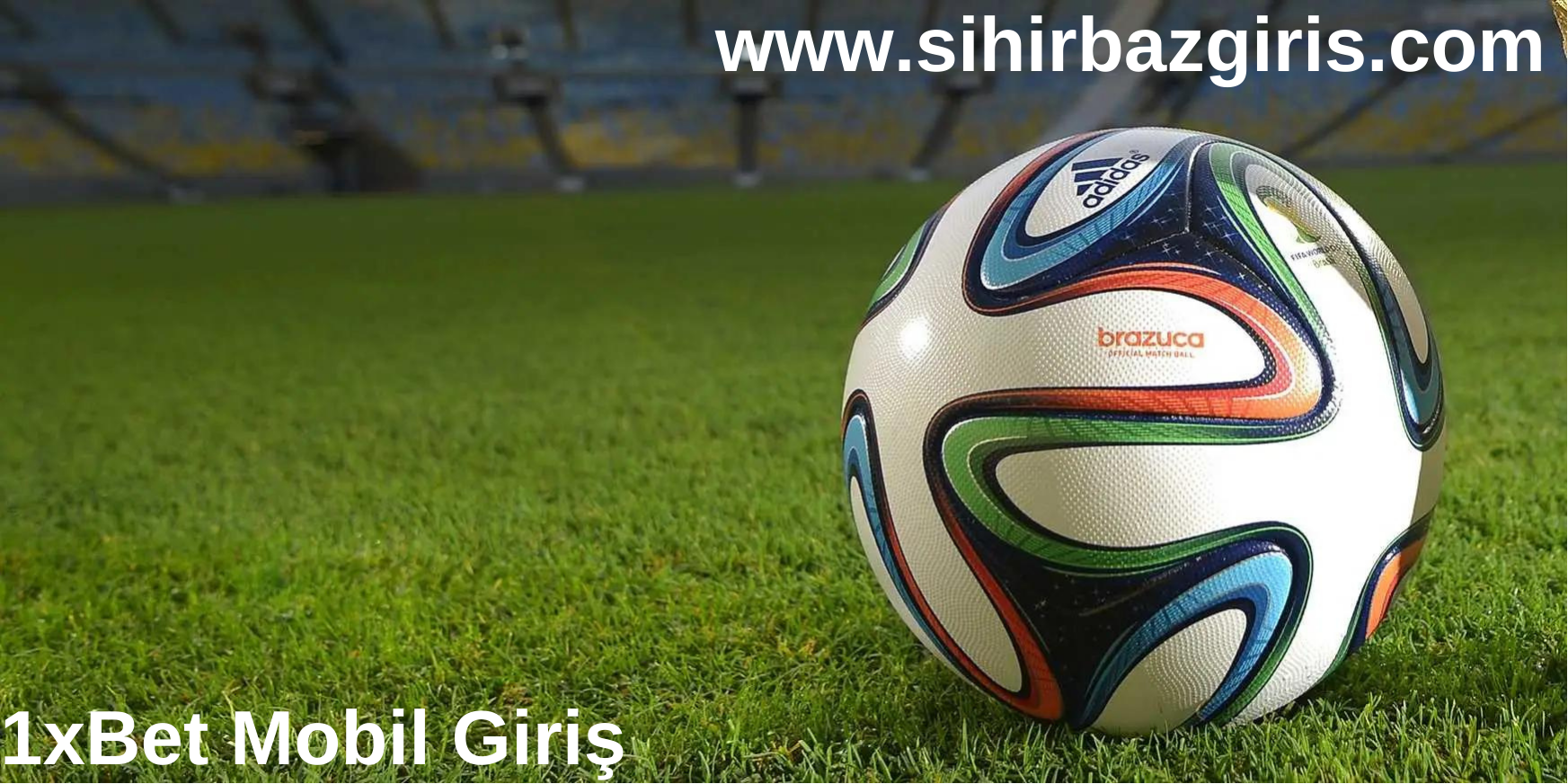 1xBet Mobil Giriş